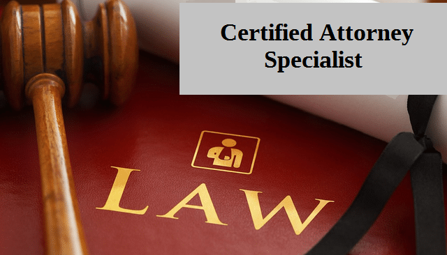 Certified Attorney Specialist