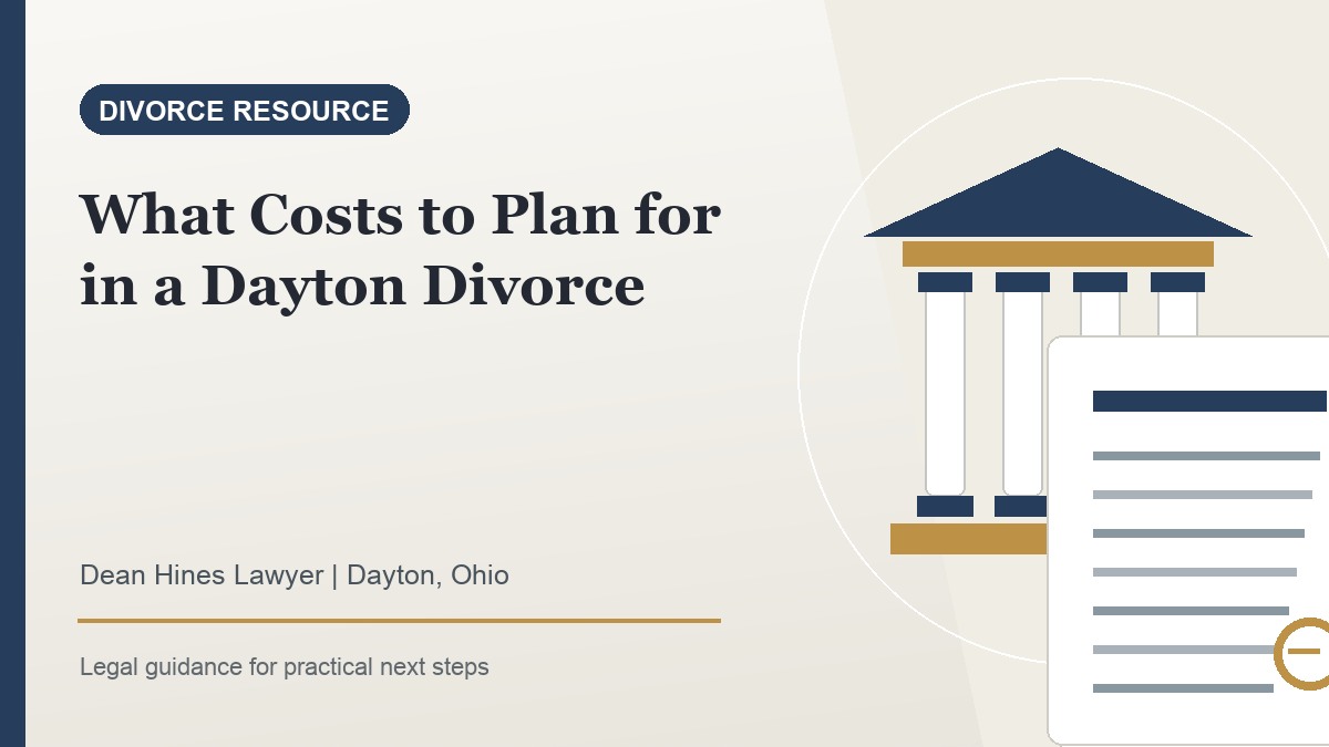 What Costs to Plan for in a Dayton Divorce - Dean Hines Lawyer featured image