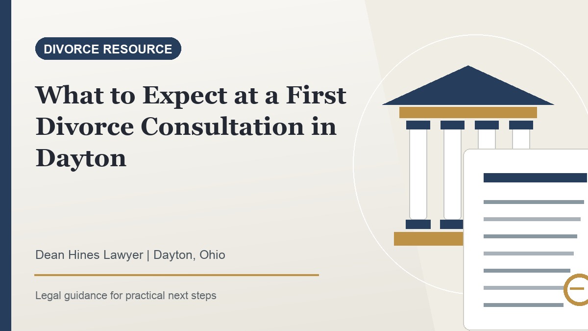 What to Expect at a First Divorce Consultation in Dayton - Dean Hines Lawyer featured image