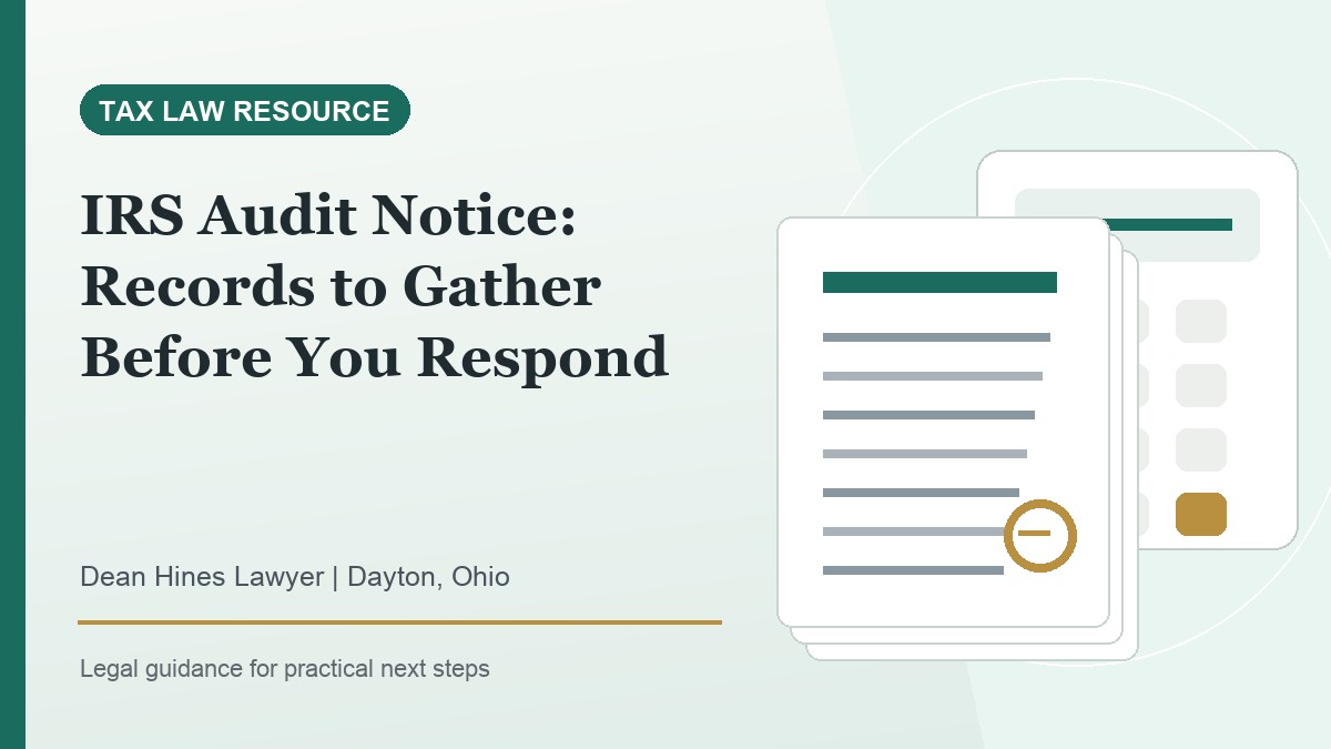 IRS Audit Notice: Records to Gather Before You Respond - Dean Hines Lawyer featured image