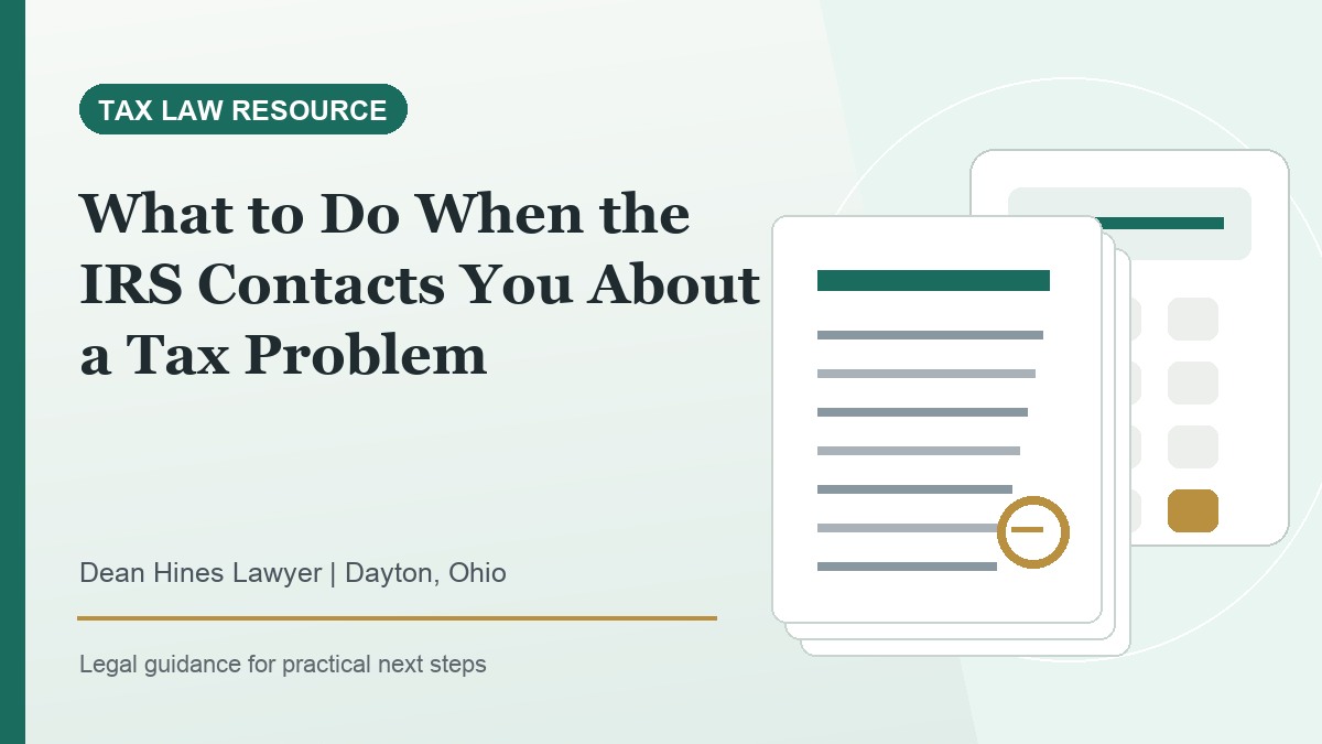 What to Do When the IRS Contacts You About a Tax Problem - Dean Hines Lawyer featured image
