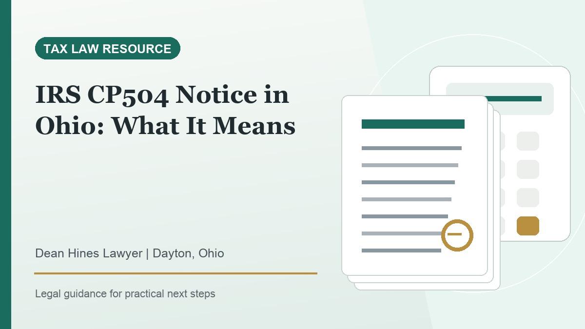 IRS CP504 Notice in Ohio: What It Means - Dean Hines Lawyer featured image