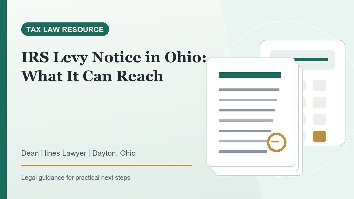 IRS Levy Notice in Ohio: What It Can Reach - Dean Hines Lawyer featured image