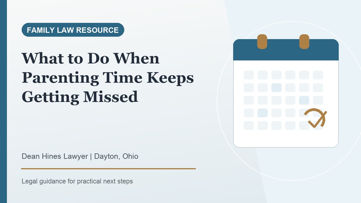 What to Do When Parenting Time Keeps Getting Missed - Dean Hines Lawyer featured image