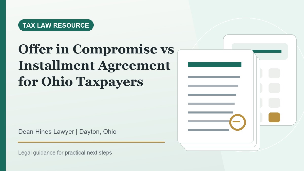 Offer in Compromise vs Installment Agreement for Ohio Taxpayers - Dean Hines Lawyer featured image