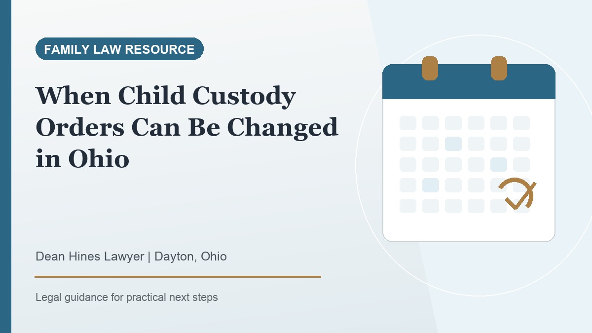 When Child Custody Orders Can Be Changed in Ohio - Dean Hines Lawyer featured image