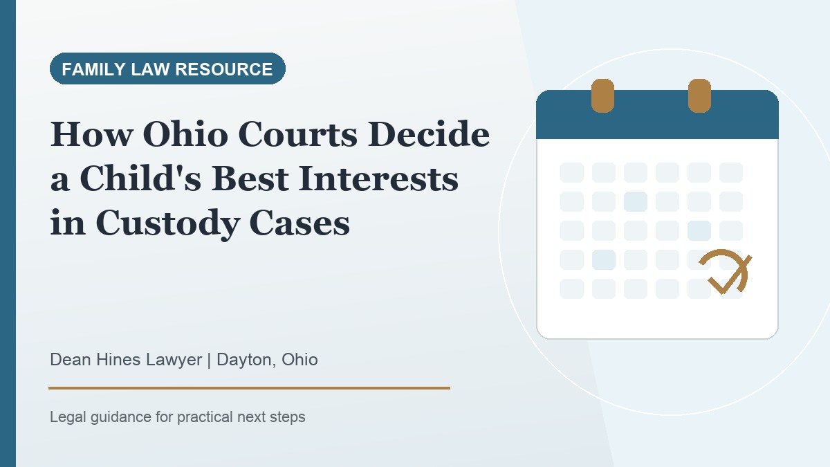 How Ohio Courts Decide a Child's Best Interests in Custody Cases - Dean Hines Lawyer featured image