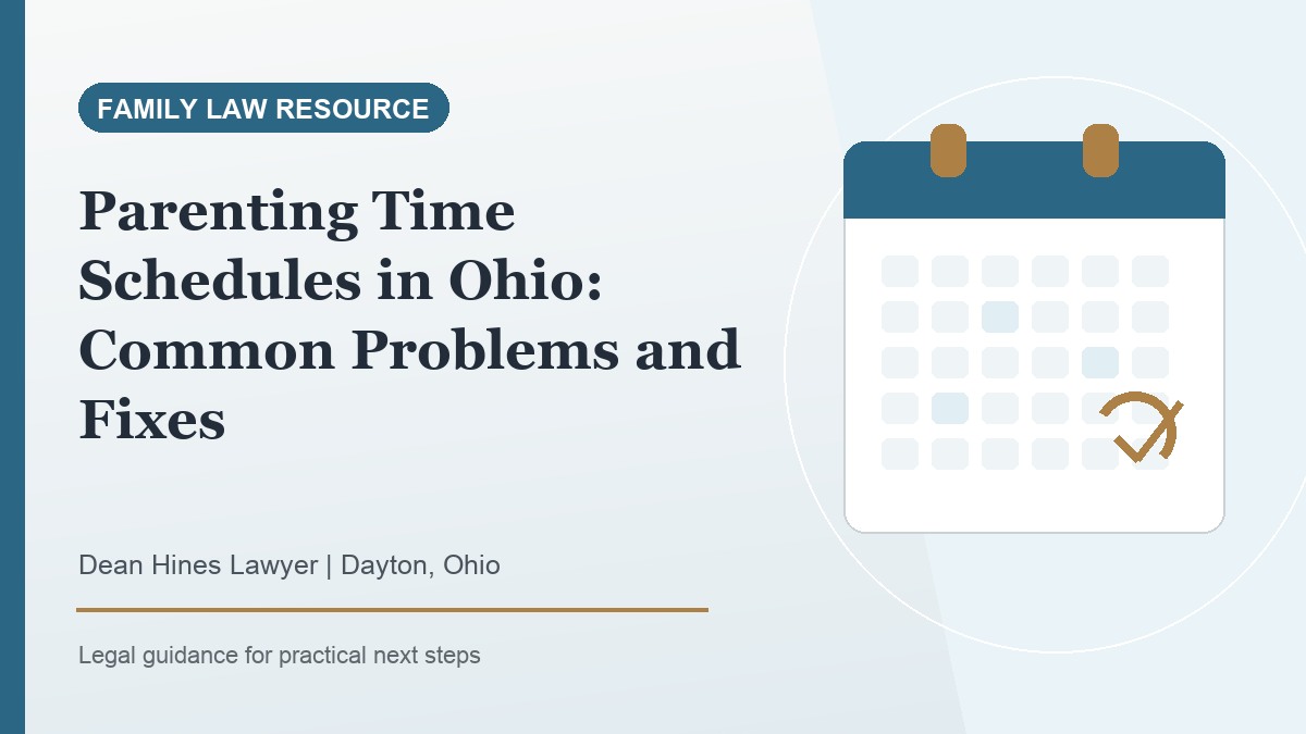 Parenting Time Schedules in Ohio: Common Problems and Fixes - Dean Hines Lawyer featured image