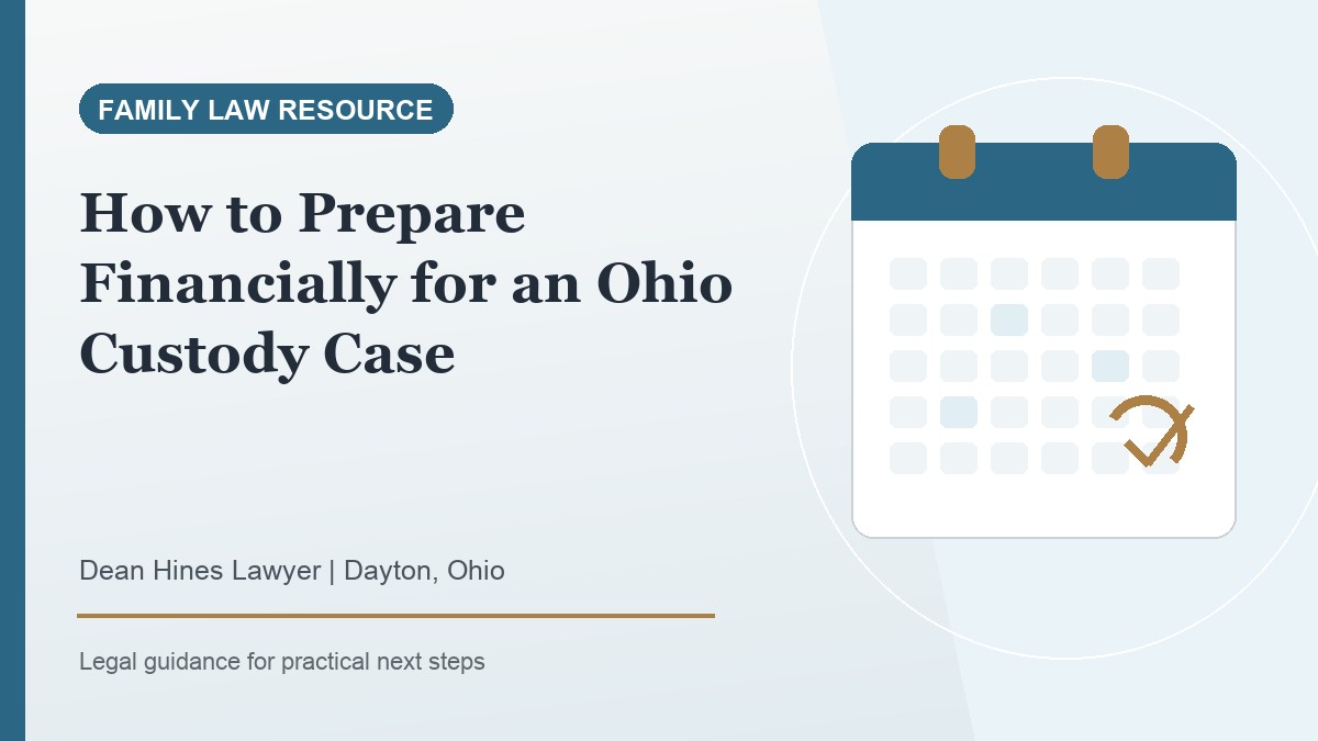 How to Prepare Financially for an Ohio Custody Case - Dean Hines Lawyer featured image